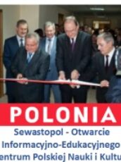 2013 – Otwarcie Informacyjno – Edukacynego Centrum Polskiej Nauki i Kultury. Sewastopol, 15 listopada